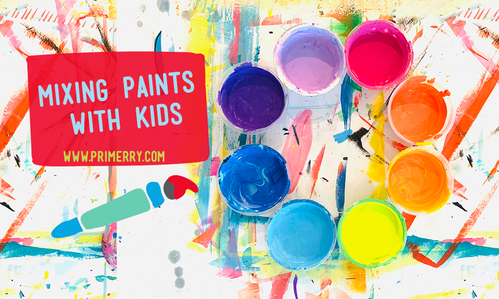 Mixing Paint Colors with Kids